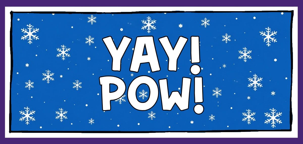 Yay! Pow!